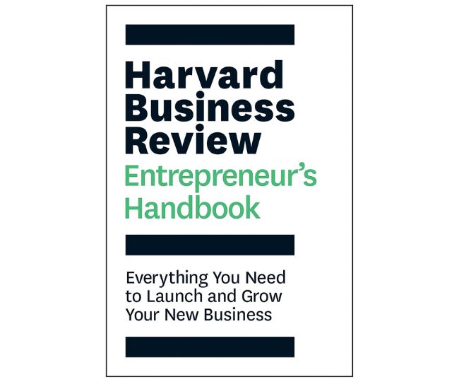 Harvard Business Review Entrepreneur's H: Everything You Need to Launch and Grow Your New Business (HBR Handbooks)